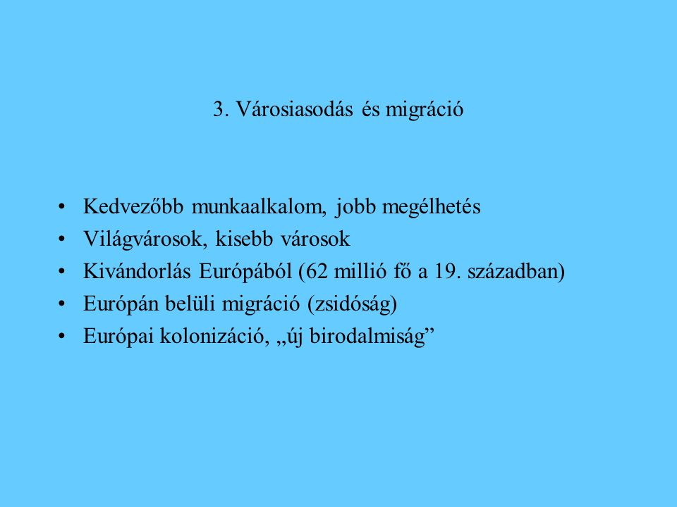 3. Városiasodás és migráció