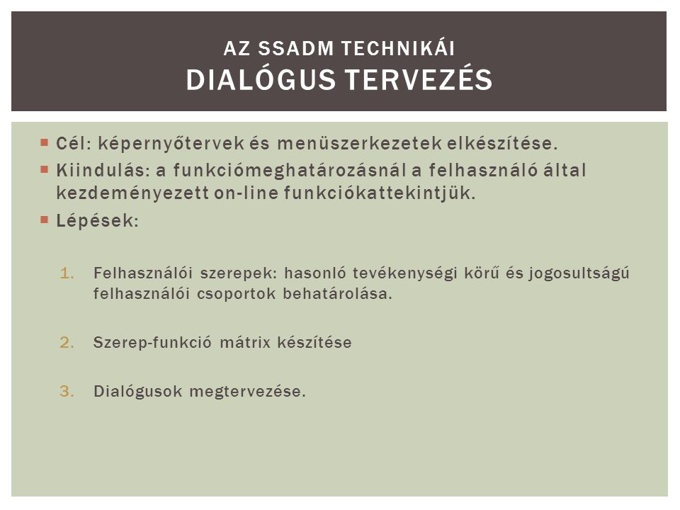Az SSADM technikái Dialógus tervezés