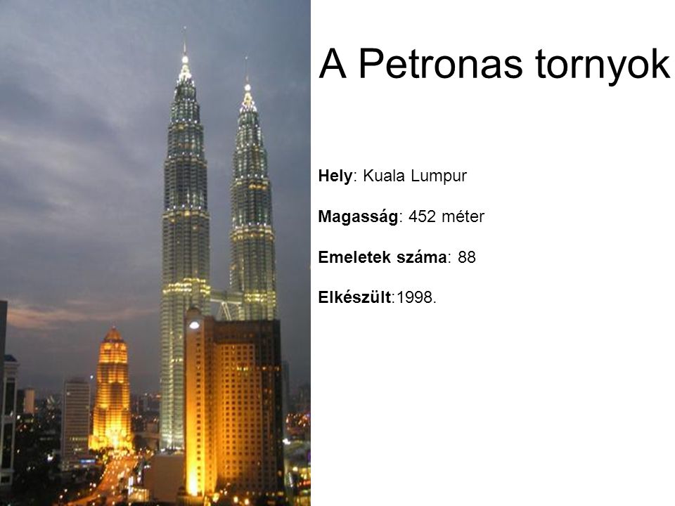 A Petronas tornyok Hely: Kuala Lumpur