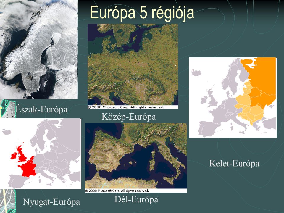 Európa 5 régiója Észak-Európa Közép-Európa Kelet-Európa Dél-Európa