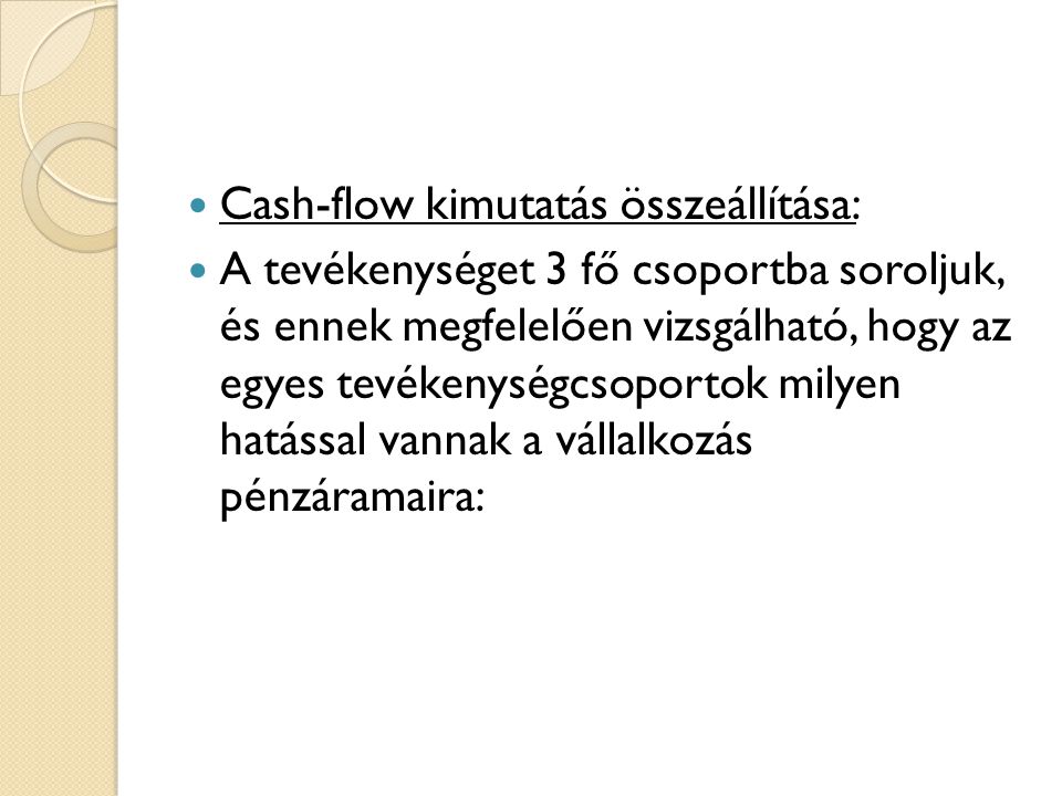 Cash-flow kimutatás összeállítása:
