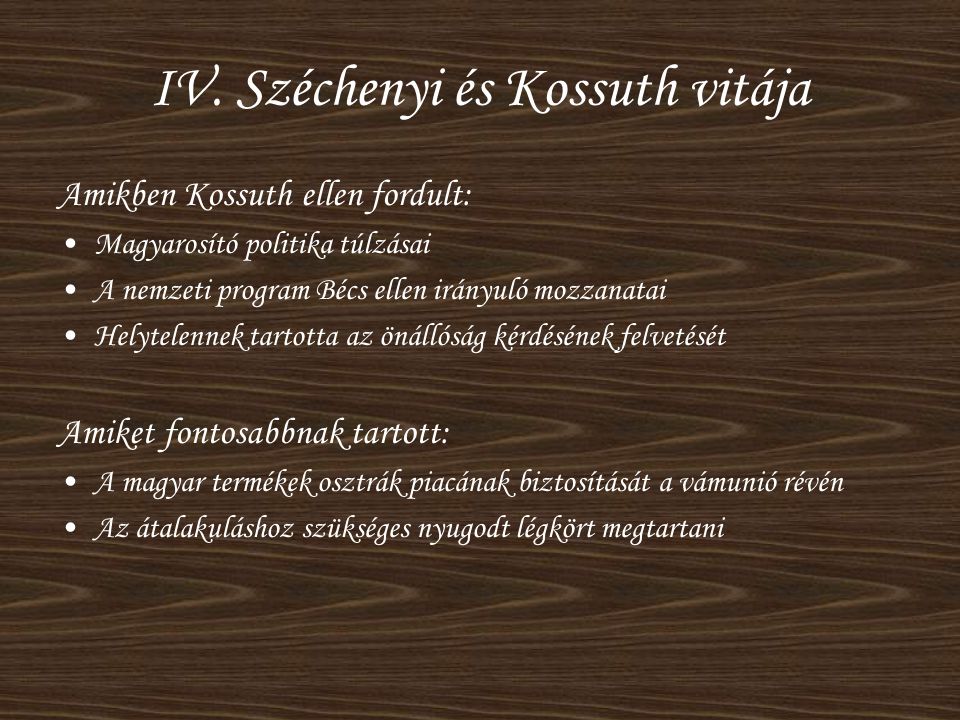 IV. Széchenyi és Kossuth vitája