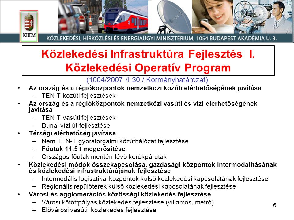 Közlekedési Infrastruktúra Fejlesztés I. Közlekedési Operatív Program