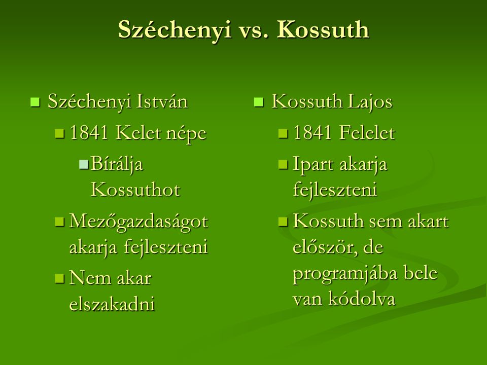 Széchenyi vs. Kossuth Széchenyi István 1841 Kelet népe