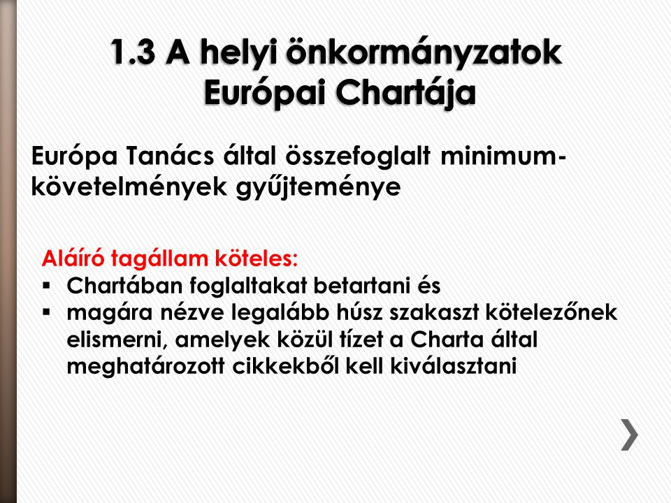 1.3 A helyi önkormányzatok Európai Chartája
