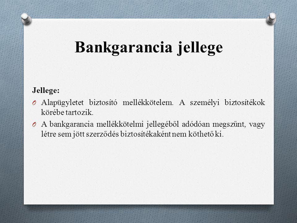 Bankgarancia jellege Jellege: