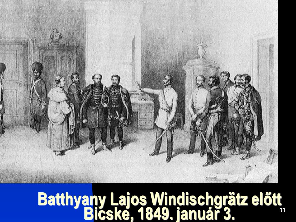 Batthyany Lajos Windischgrätz előtt Bicske, január 3.