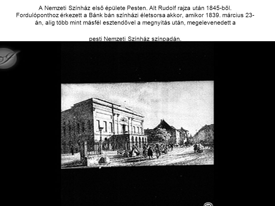 A Nemzeti Színház első épülete Pesten. Alt Rudolf rajza után 1845-ből