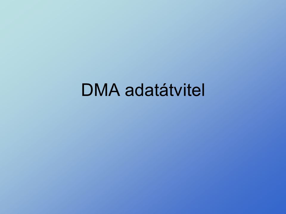 DMA adatátvitel
