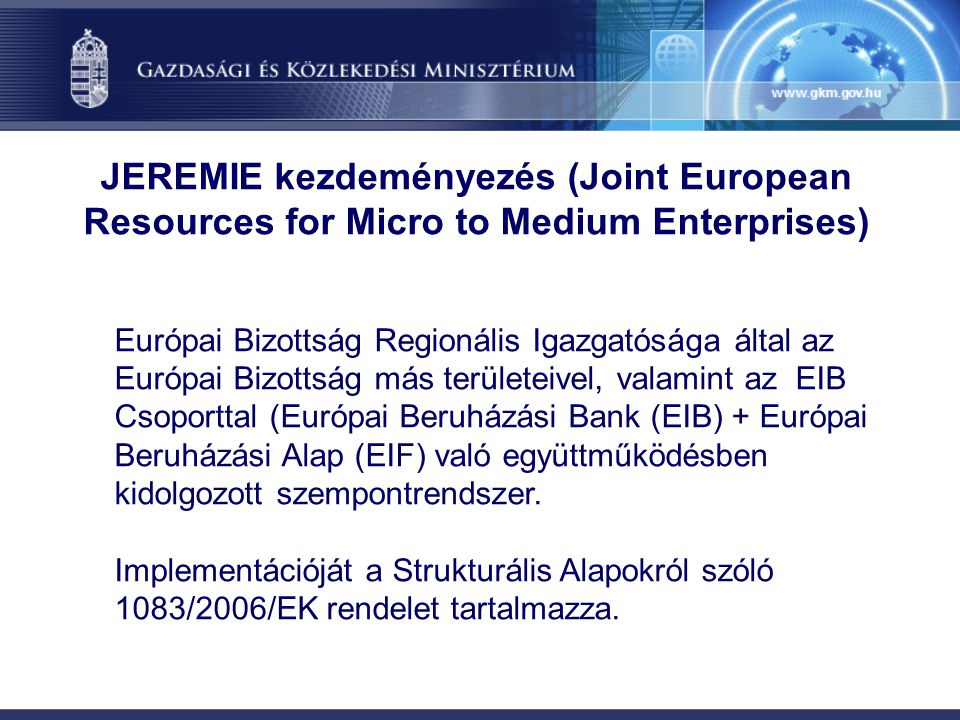 JEREMIE kezdeményezés (Joint European Resources for Micro to Medium Enterprises)