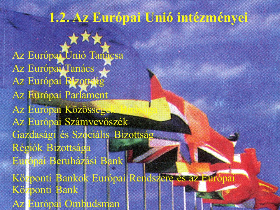 1.2. Az Európai Unió intézményei