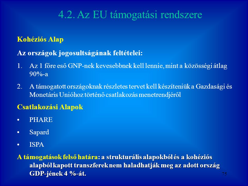 4.2. Az EU támogatási rendszere