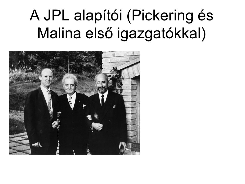 A JPL alapítói (Pickering és Malina első igazgatókkal)
