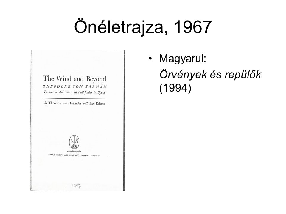 Önéletrajza, 1967 Magyarul: Örvények és repülők (1994)