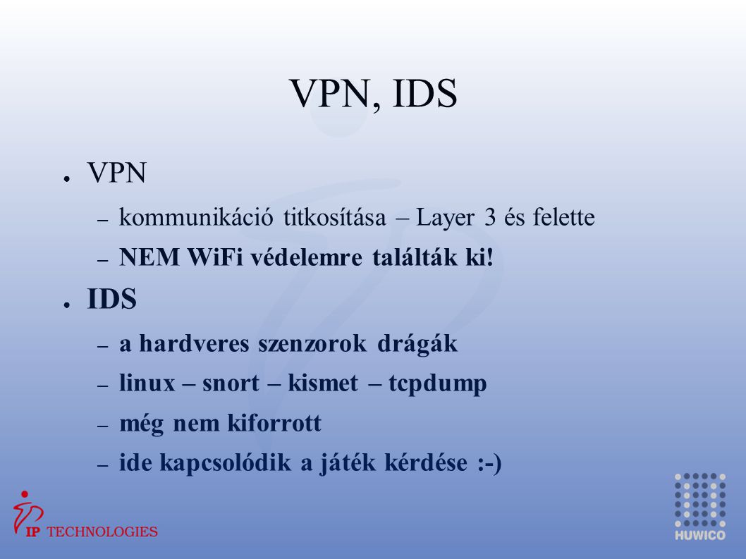 VPN, IDS VPN IDS kommunikáció titkosítása – Layer 3 és felette