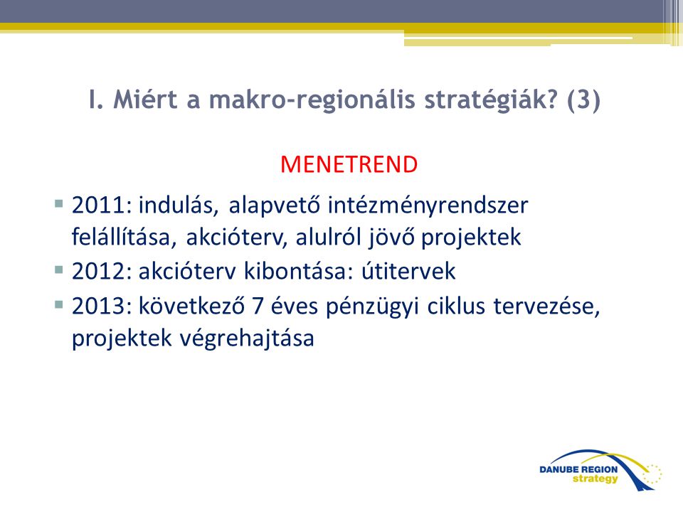 I. Miért a makro-regionális stratégiák (3)