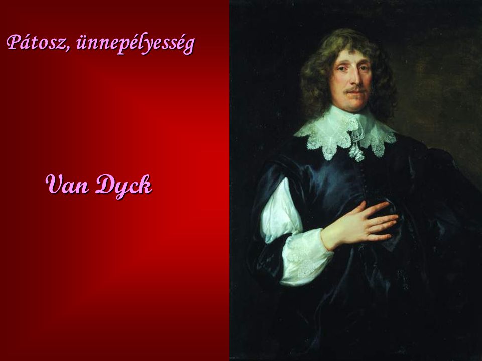 Pátosz, ünnepélyesség Van Dyck