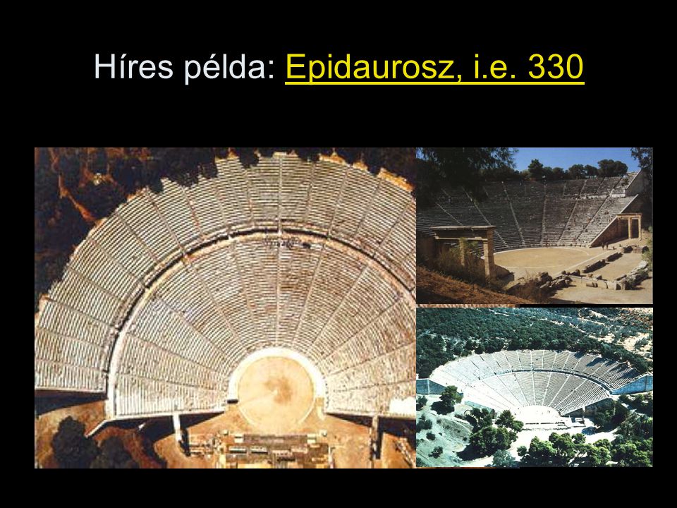 Híres példa: Epidaurosz, i.e. 330