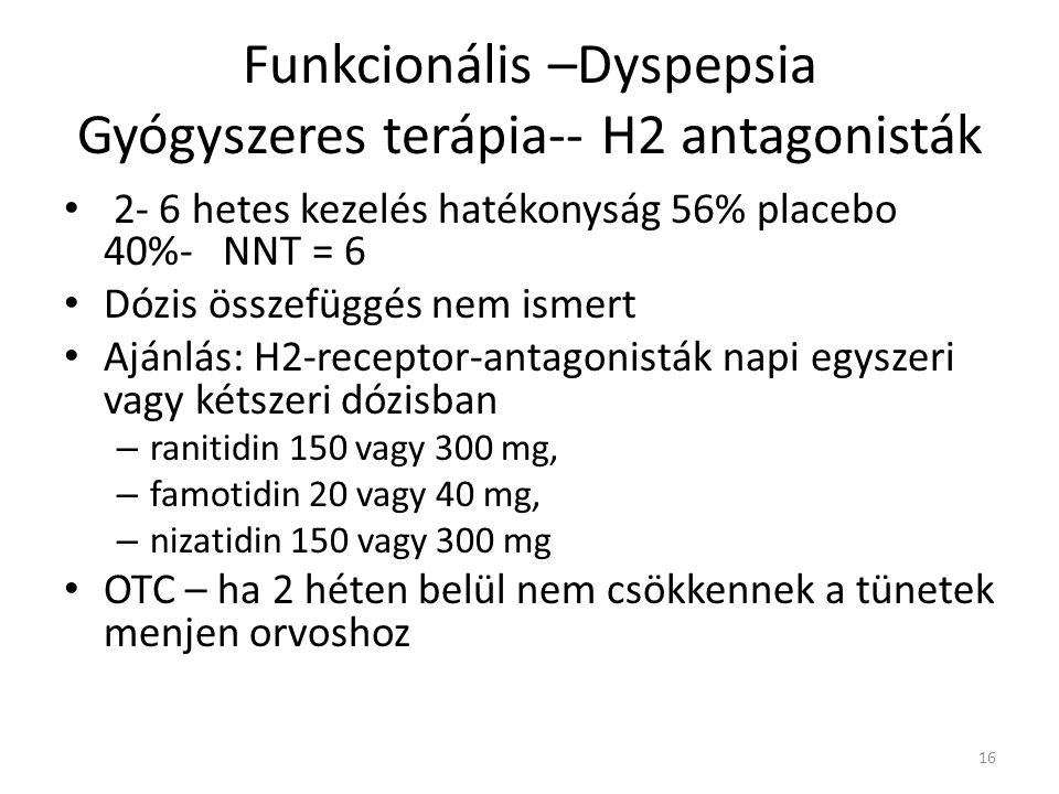Funkcionális –Dyspepsia Gyógyszeres terápia-- H2 antagonisták