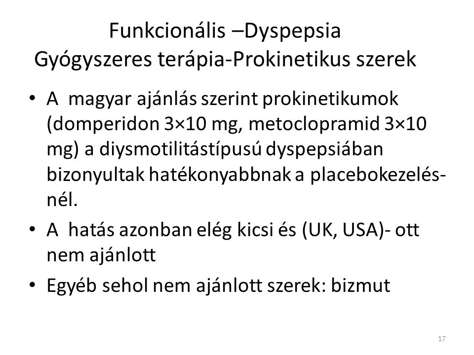 Funkcionális –Dyspepsia Gyógyszeres terápia-Prokinetikus szerek
