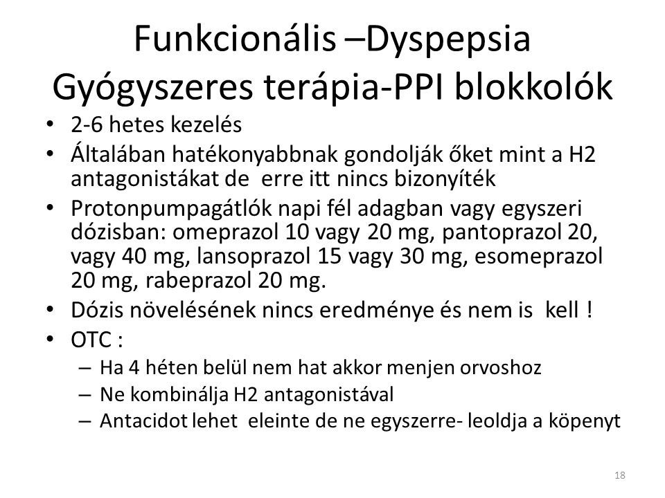 Funkcionális –Dyspepsia Gyógyszeres terápia-PPI blokkolók