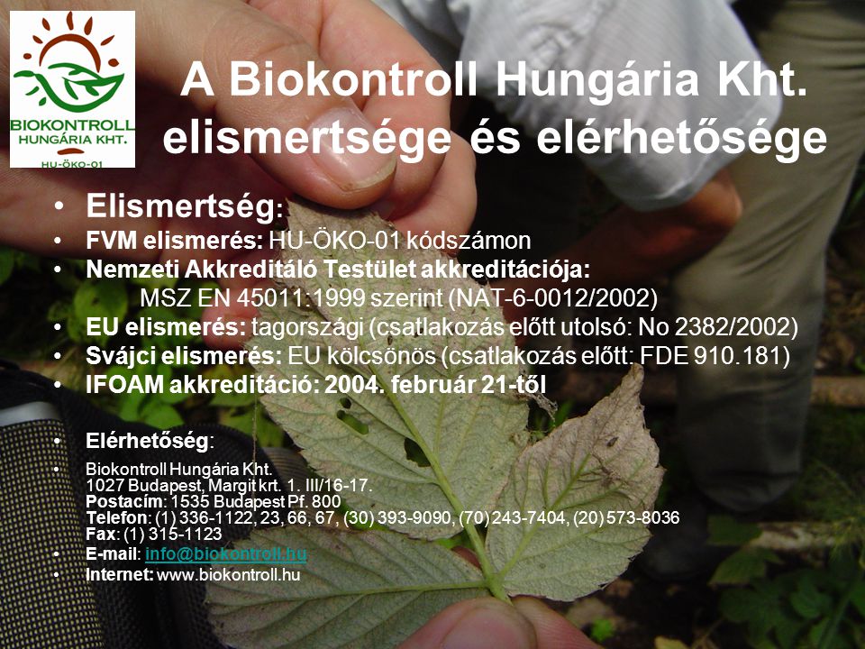 A Biokontroll Hungária Kht. elismertsége és elérhetősége