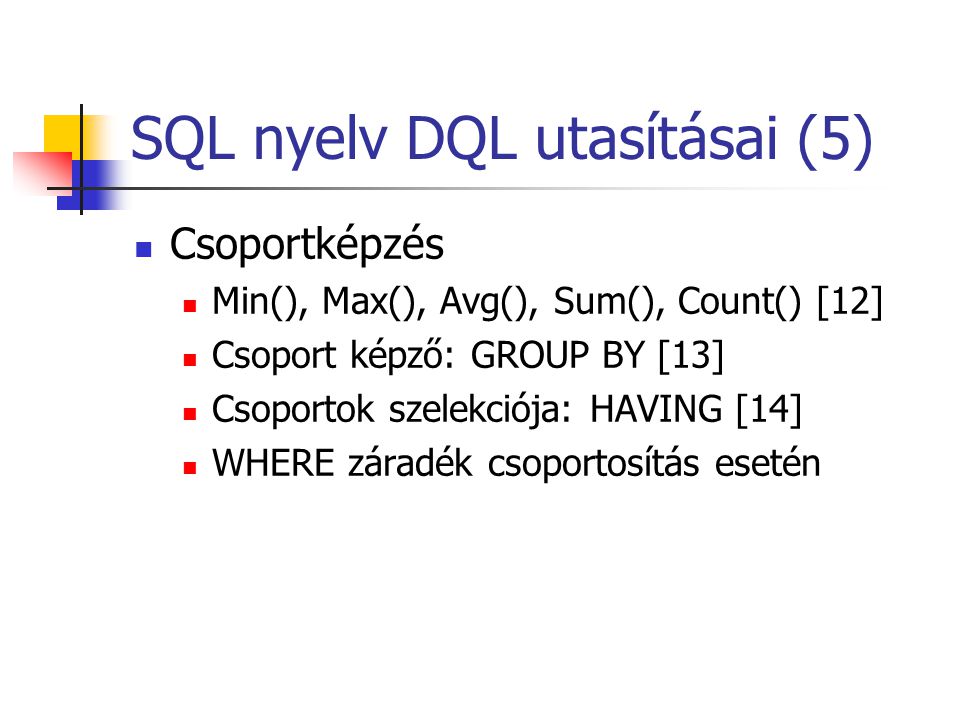 SQL nyelv DQL utasításai (5)