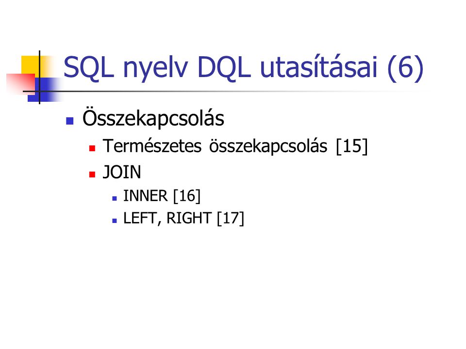 SQL nyelv DQL utasításai (6)