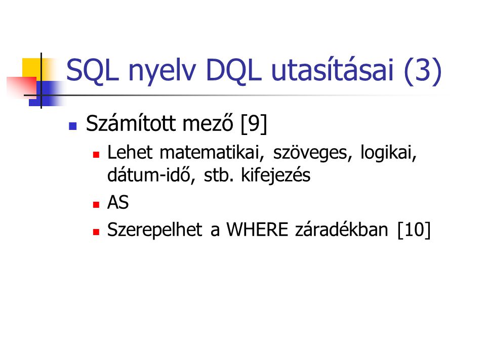 SQL nyelv DQL utasításai (3)