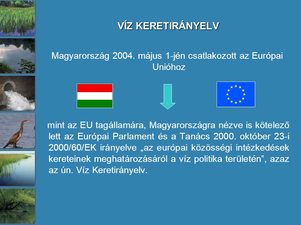 Magyarország május 1-jén csatlakozott az Európai Unióhoz