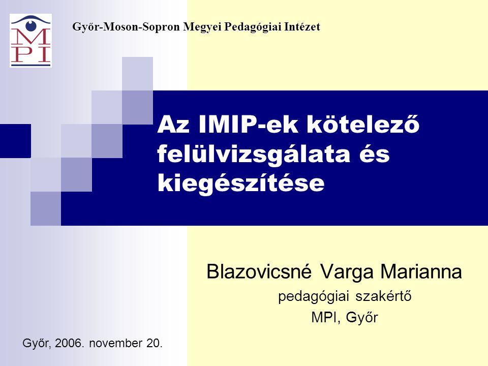 Az IMIP-ek kötelező felülvizsgálata és kiegészítése