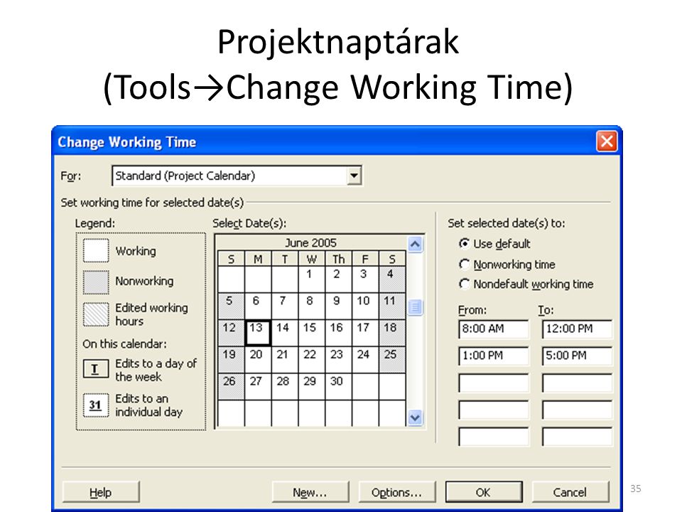 Projektnaptárak (Tools→Change Working Time)