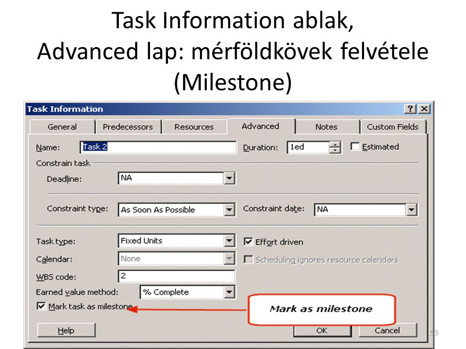 Task Information ablak, Advanced lap: mérföldkövek felvétele (Milestone)