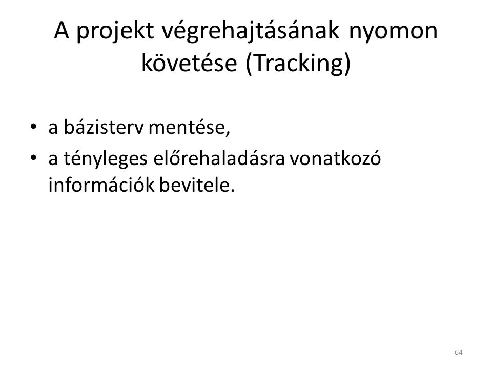 A projekt végrehajtásának nyomon követése (Tracking)