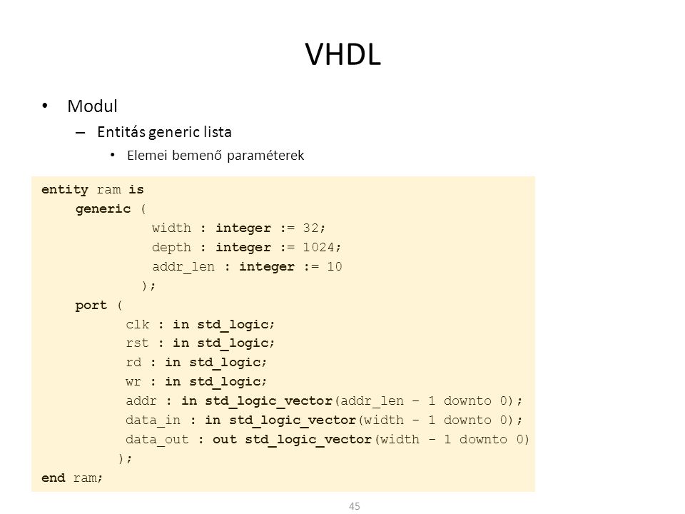 VHDL Modul Entitás generic lista Elemei bemenő paraméterek