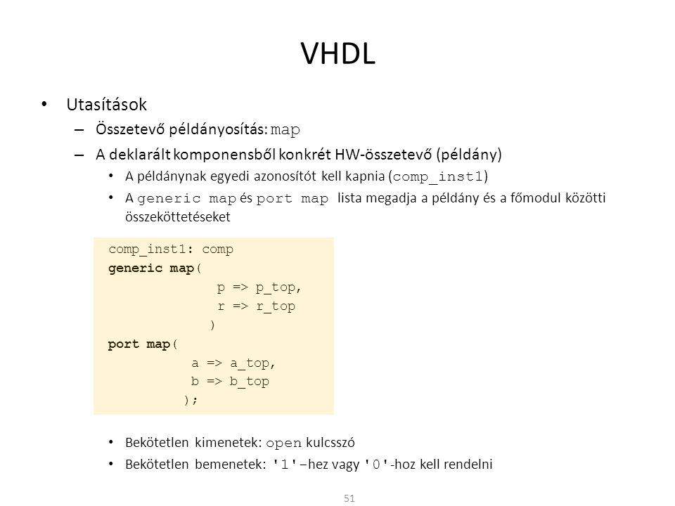 VHDL Utasítások Összetevő példányosítás: map
