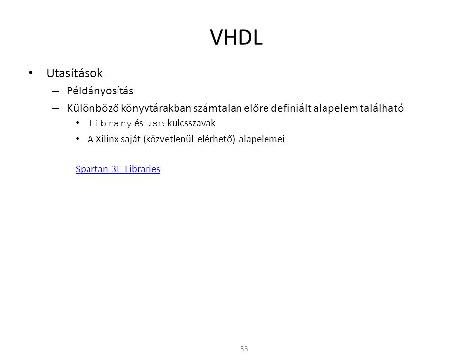 VHDL Utasítások Példányosítás