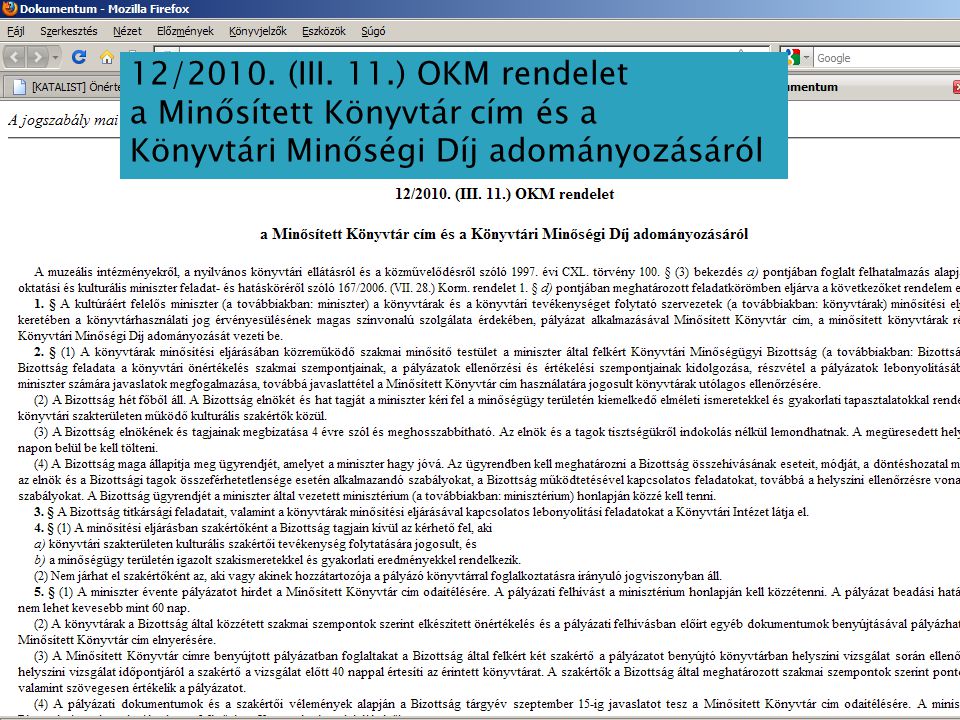 12/2010. (III. 11.) OKM rendelet a Minősített Könyvtár cím és a.
