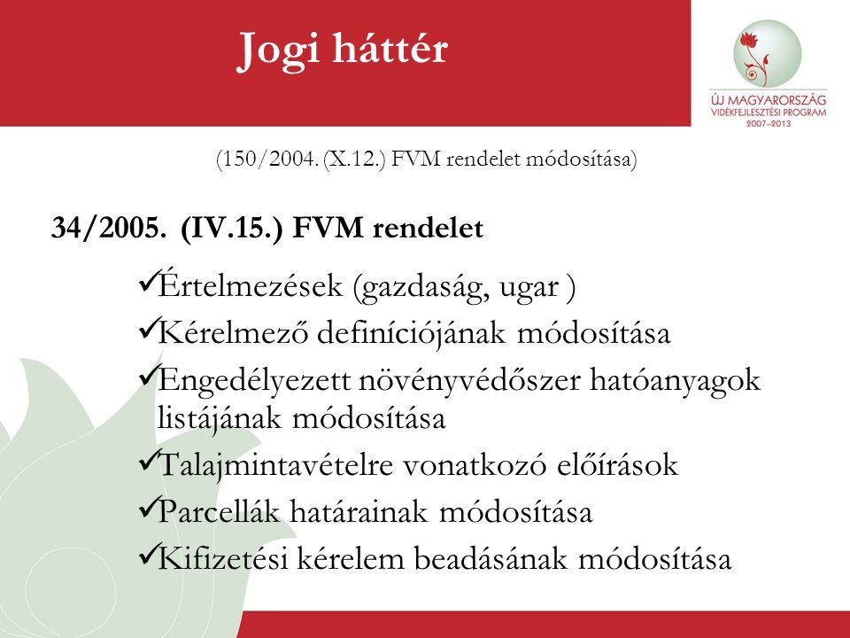 (150/2004. (X.12.) FVM rendelet módosítása)