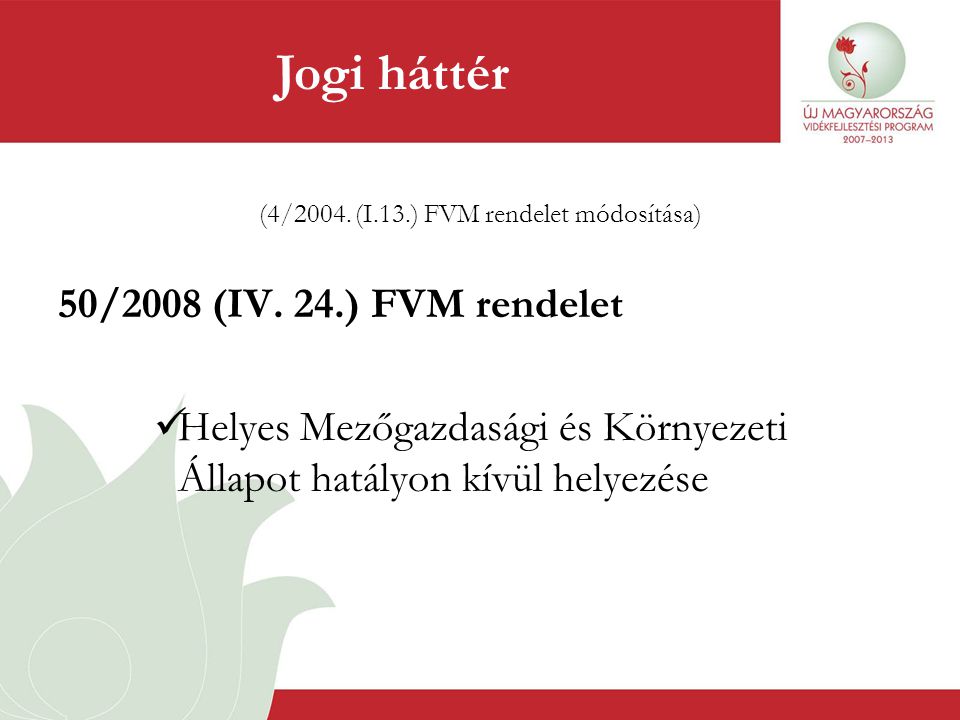 (4/2004. (I.13.) FVM rendelet módosítása)