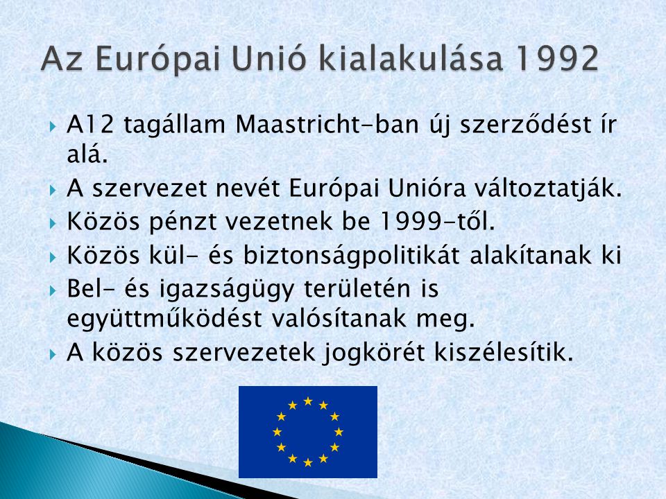 Az Európai Unió kialakulása 1992