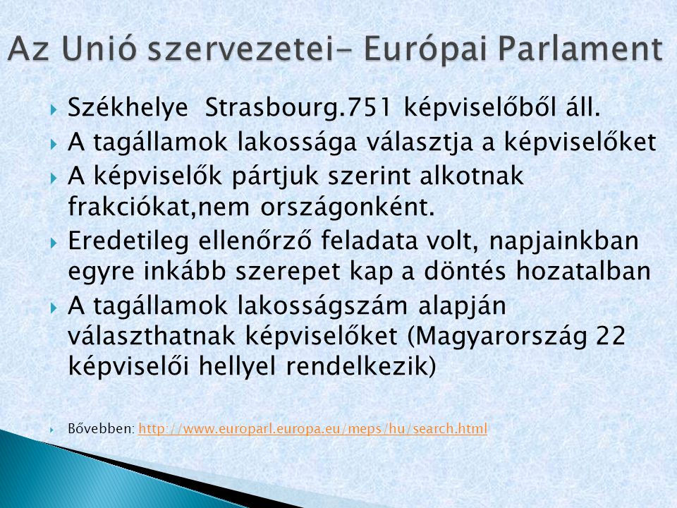 Az Unió szervezetei- Európai Parlament