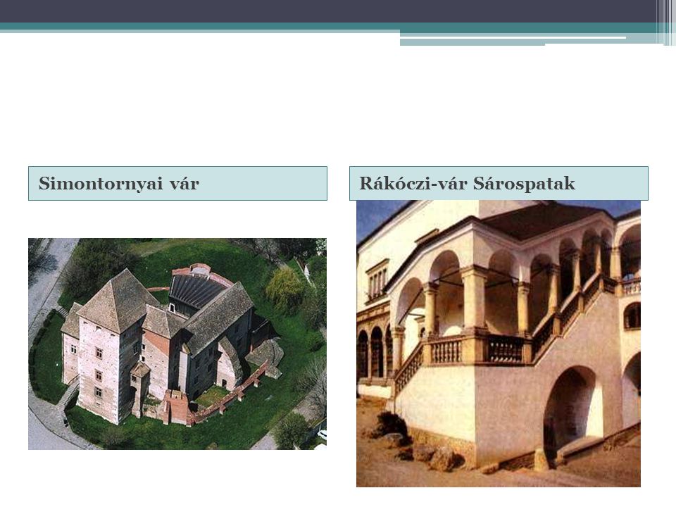 Simontornyai vár Rákóczi-vár Sárospatak