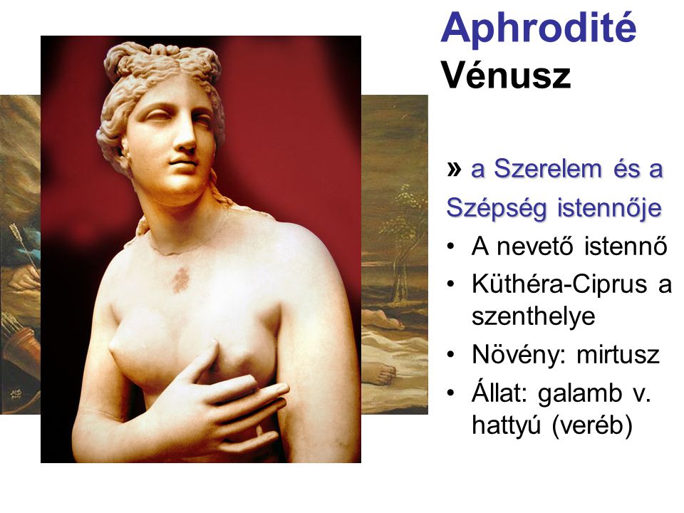 Aphrodité Vénusz » a Szerelem és a Szépség istennője A nevető istennő