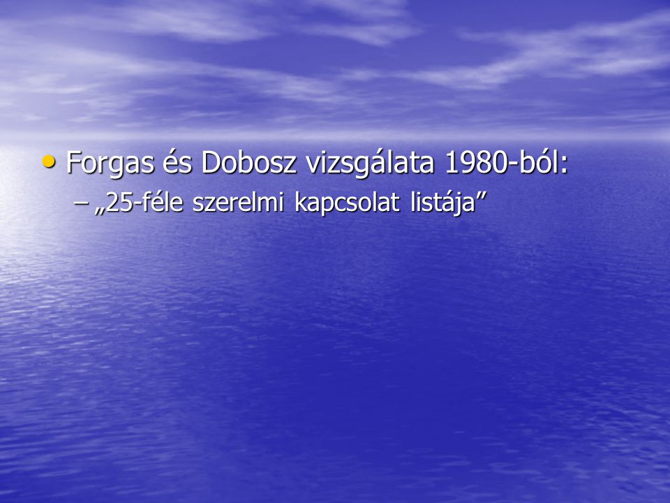 Forgas és Dobosz vizsgálata 1980-ból: