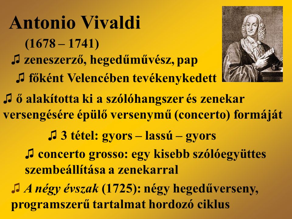 Antonio Vivaldi (1678 – 1741) ♫ zeneszerző, hegedűművész, pap