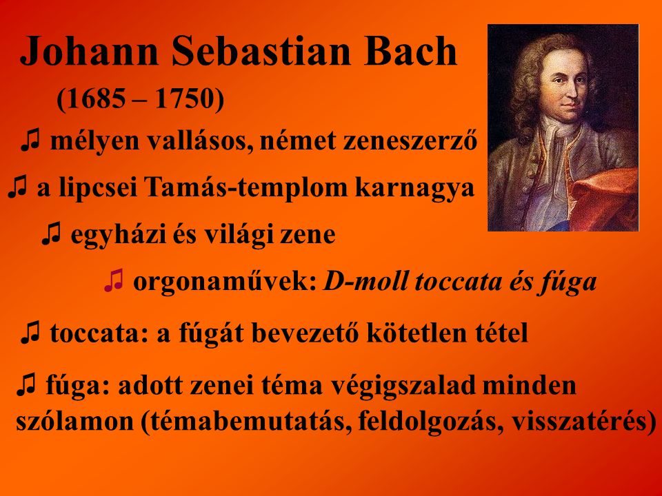 Johann Sebastian Bach (1685 – 1750)