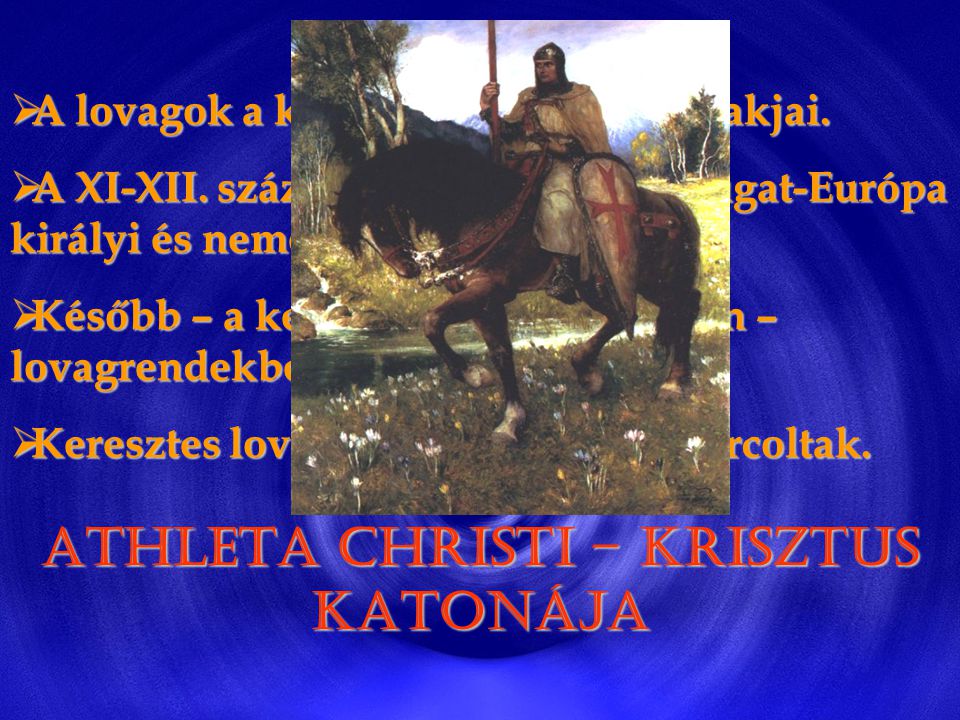ATHLETA CHRISTI – KRISZTUS KATONÁJA