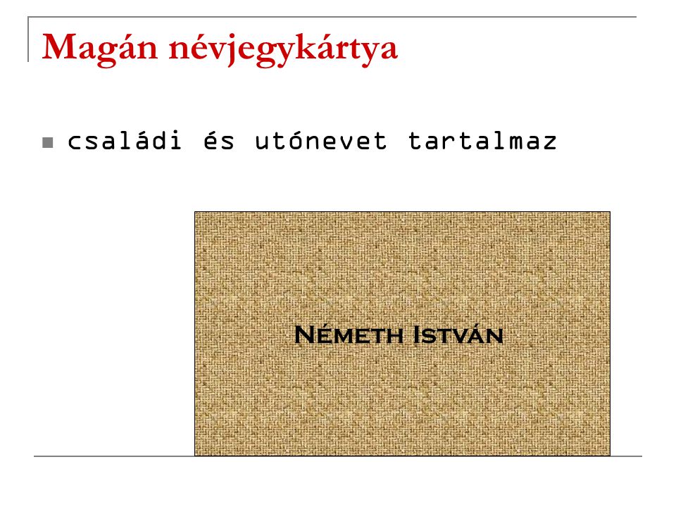 Magán névjegykártya családi és utónevet tartalmaz Németh István