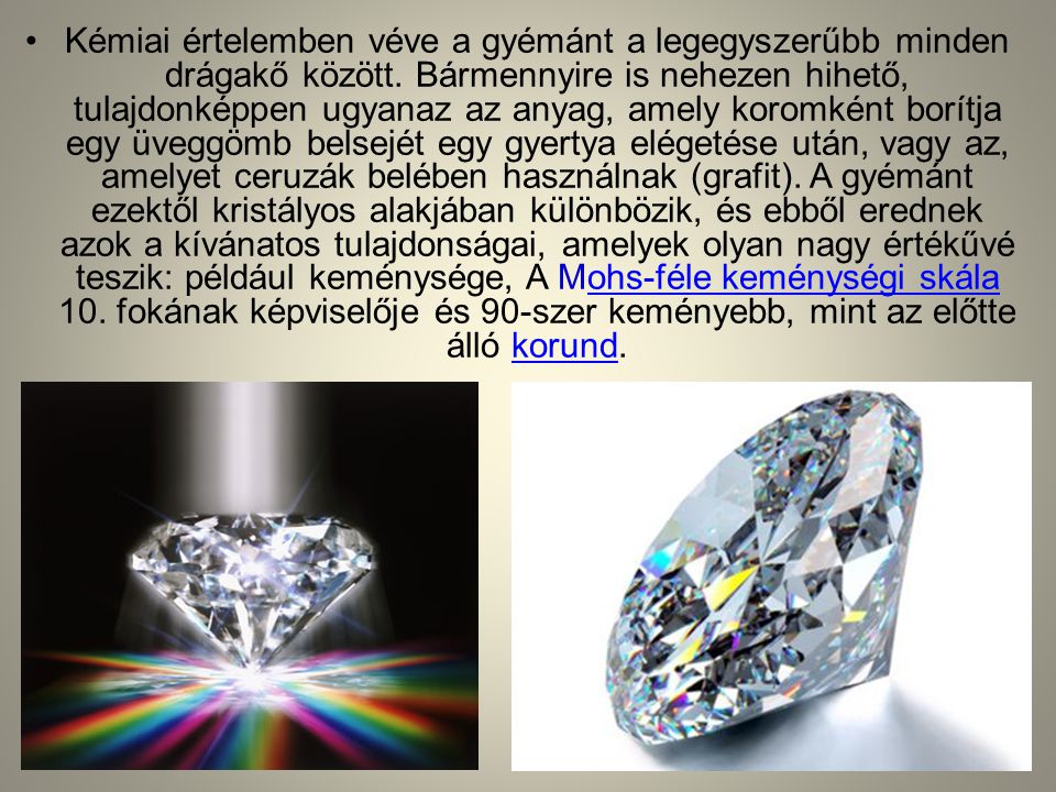 Kémiai értelemben véve a gyémánt a legegyszerűbb minden drágakő között